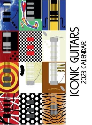 Iconic Guitars 2023 Calendar - C Maloney