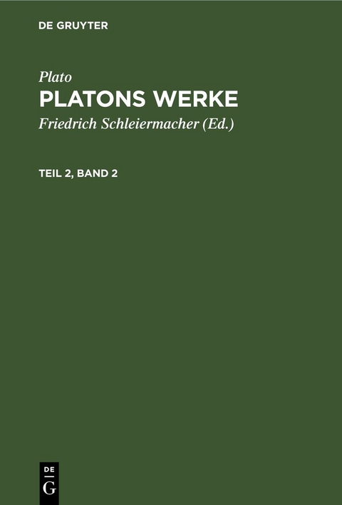 Plato: Platons Werke / Plato: Platons Werke. Teil 2, Band 2 -  Plato