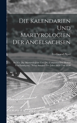 Die Kalendarien und Martyrologien der Angelsachsen