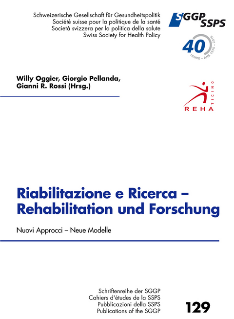 Riabilitazione e Ricerca - Rehabilitation und Forschung, Nouvi Approcci - Neue Modelle - Giorgio Pellanda, Gianni R. Rossi, Willy Oggier