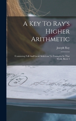 A Key To Ray's Higher Arithmetic - Joseph Ray