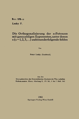 Die Orthogonalisierung der x-Potenzen mit ganzzahligen Exponenten, unter denen s (s=1, 2, 3, ...) aufeinanderfolgende fehlen
