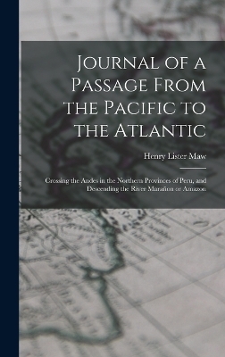 Journal of a Passage From the Pacific to the Atlantic