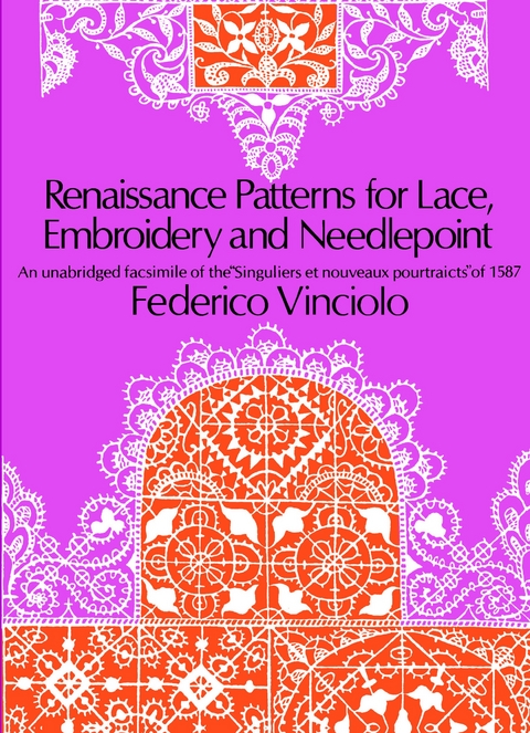 Renaissance Patterns for Lace, Embroidery and Needlepoint -  Federico Vinciolo