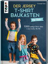Der Jersey-T-Shirt-Baukasten f&uuml;r Kids - Franziska Fulvio