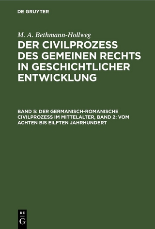 M. A. Bethmann-Hollweg: Der Civilprozeß des gemeinen Rechts in geschichtlicher Entwicklung / Der germanisch-romanische Civilprozeß im Mittelalter, Band 2: Vom achten bis eilften Jahrhundert