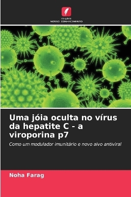 Uma jóia oculta no vírus da hepatite C - a viroporina p7