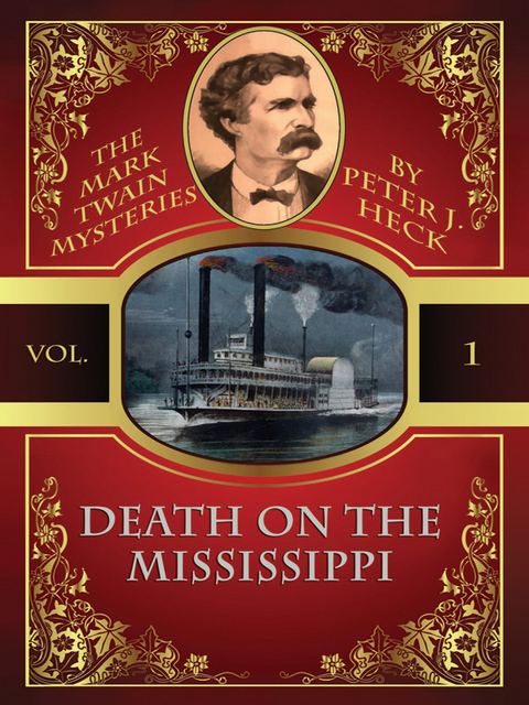 Death on the Mississippi: The Mark Twain Mysteries #1 -  Peter J. Heck