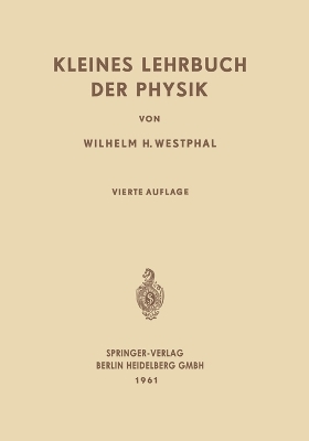 Kleines Lehrbuch der Physik - Wilhelm Heinrich Westphal