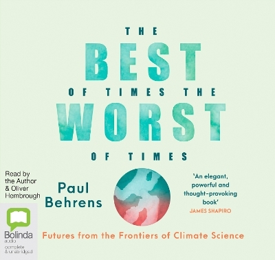 The Best of Times, the Worst of Times - Dr Paul Behrens