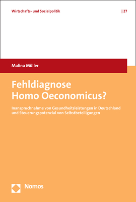 Fehldiagnose Homo Oeconomicus? - Malina M&uuml;ller