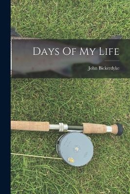 Days Of My Life - John Bickerdyke
