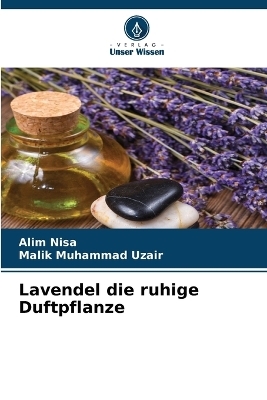 Lavendel die ruhige Duftpflanze - Alim Nisa, Malik Muhammad Uzair