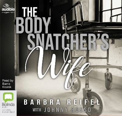 The Body Snatcher's Wife - Barbra Reifel, Johnny Russo