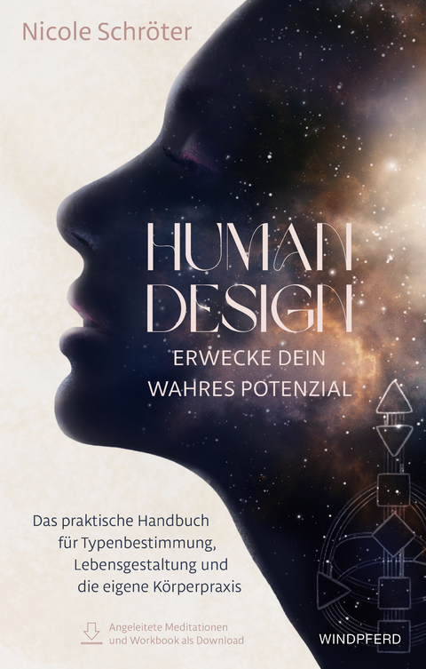 Human Design &ndash; erwecke dein wahres Potenzial - Nicole Schr&ouml;ter