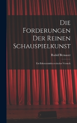 Die Forderungen der reinen Schauspielkunst