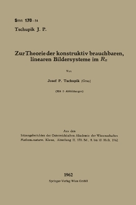 Zur Theorie der konstruktiv brauchbaren, linearen Bildersysteme im Rn - Josef Peter Tschupik