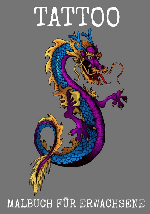 Tattoo Malbuch f&uuml;r Erwachsene - Emma Munterlich