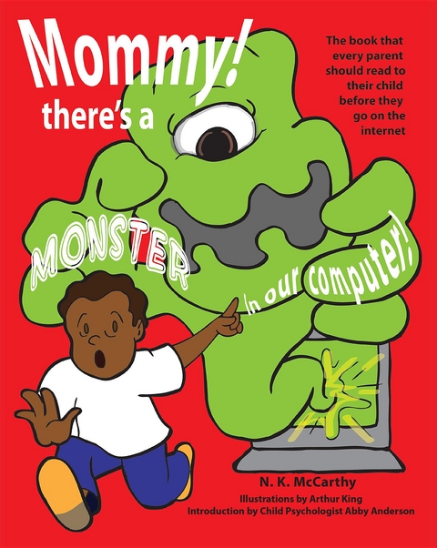 Mommy! There's a Monster in our Computer - N K McCarthy