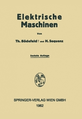 Electrische Maschinen - Theodore B&ouml;defeld, Heinrich Sequenz