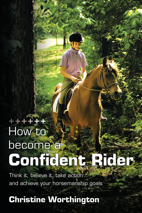 How to Become a Confident Rider - Christine Worthington