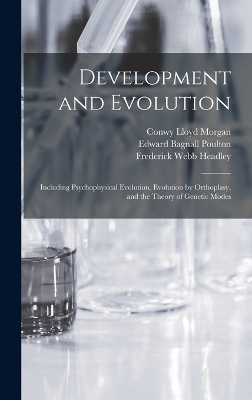 Development and Evolution - Conwy Lloyd Morgan, James Mark Baldwin, Edward Bagnall Poulton