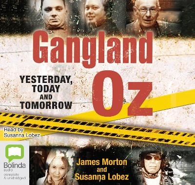 Gangland Oz - James Morton, Susanna Lobez