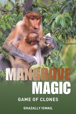 Mangrove Magic - Ghazally Ismail