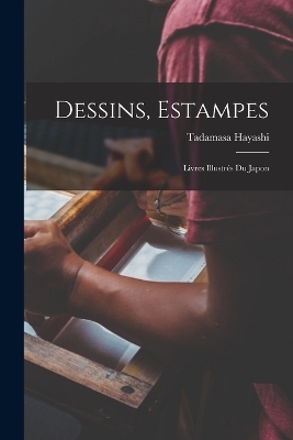 Dessins, Estampes - Tadamasa Hayashi