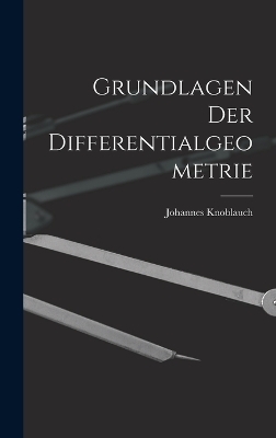 Grundlagen Der Differentialgeometrie