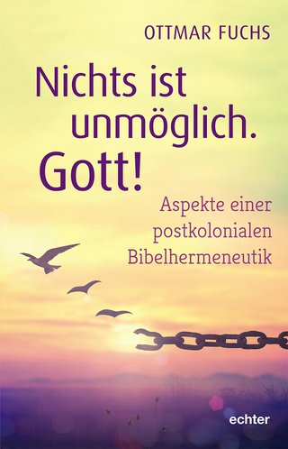 Nichts ist unmöglich. Gott!
