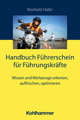 Handbuch F&uuml;hrerschein f&uuml;r F&uuml;hrungskr&auml;fte - Reinhold Haller