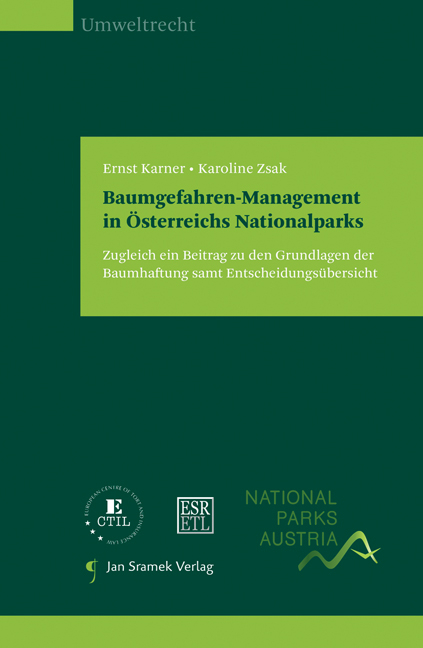 Baumgefahren-Management in &Ouml;sterreichs Nationalparks - Ernst Karner, Karoline Zsak