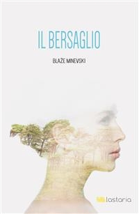 Il Bersaglio - Blaže Minevski