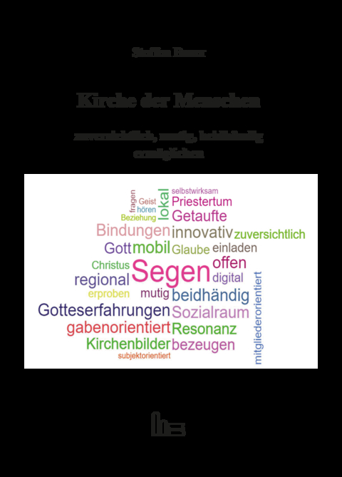 Kirche der Menschen zuversichtlich, mutig, beidh&auml;ndig erm&ouml;glichen - Steffen Bauer