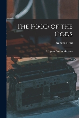 The Food of the Gods - Brandon Head