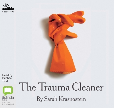 The Trauma Cleaner - Sarah Krasnostein