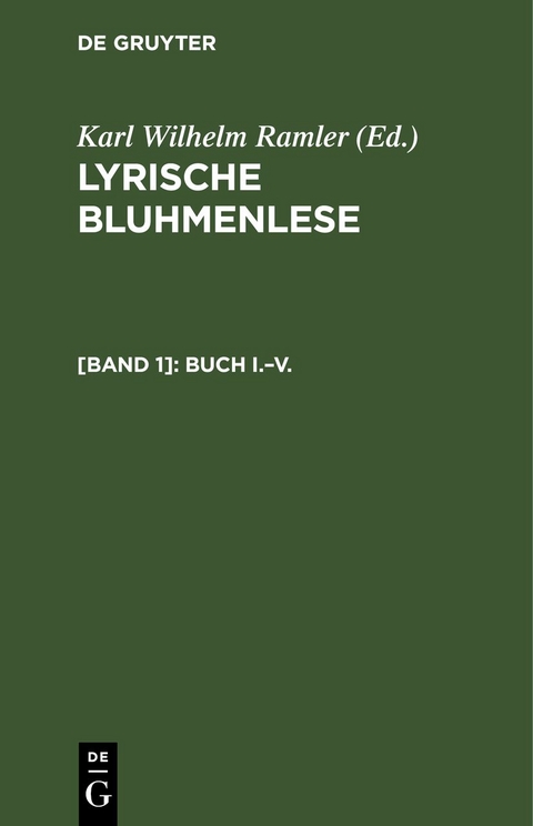 Lyrische Bluhmenlese / Buch I.&ndash;V. - 