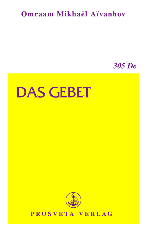 Das Gebet - Omraam Mikha&euml;l A&iuml;vanhov