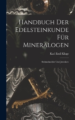 Handbuch der Edelsteinkunde für Mineralogen