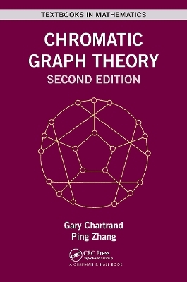 Chromatic Graph Theory - Gary Chartrand, Ping Zhang
