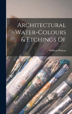 Architectural Water-colours & Etchings Of