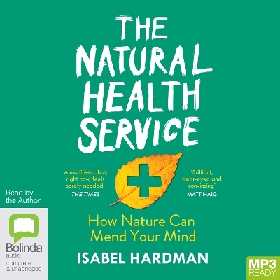 The Natural Health Service - Isabel Hardman