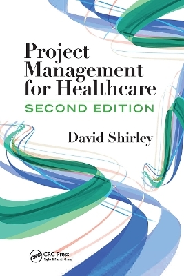 Project Management for Healthcare - David Shirley