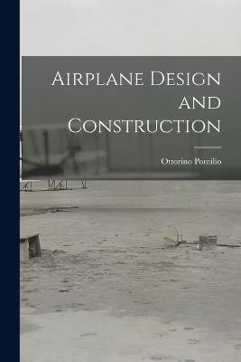 Airplane Design and Construction - Ottorino Pomilio