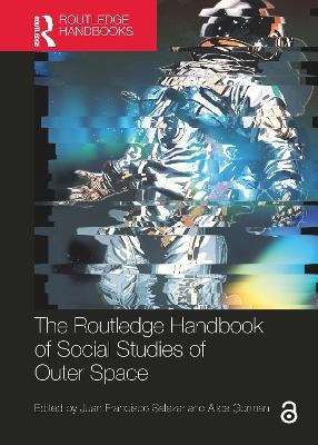 The Routledge Handbook of Social Studies of Outer Space - 