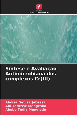 Síntese e Avaliação Antimicrobiana dos complexos Cr(III)