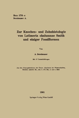 Zur Knochen- und Zahnhistologie von Latimeria chalumnae Smith und einiger Fossilformen