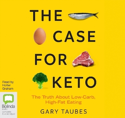 The Case for Keto - Gary Taubes