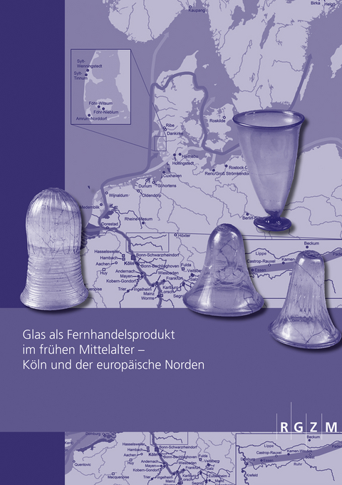 Glas als Fernhandelsprodukt im fr&uuml;hen Mittelalter &ndash; K&ouml;ln und der europ&auml;ische Norden